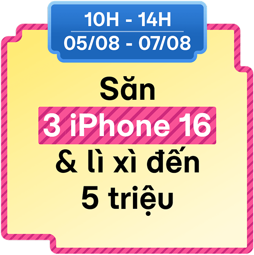Săn 3 iPhone 16 & lì xì đến 5 triệu