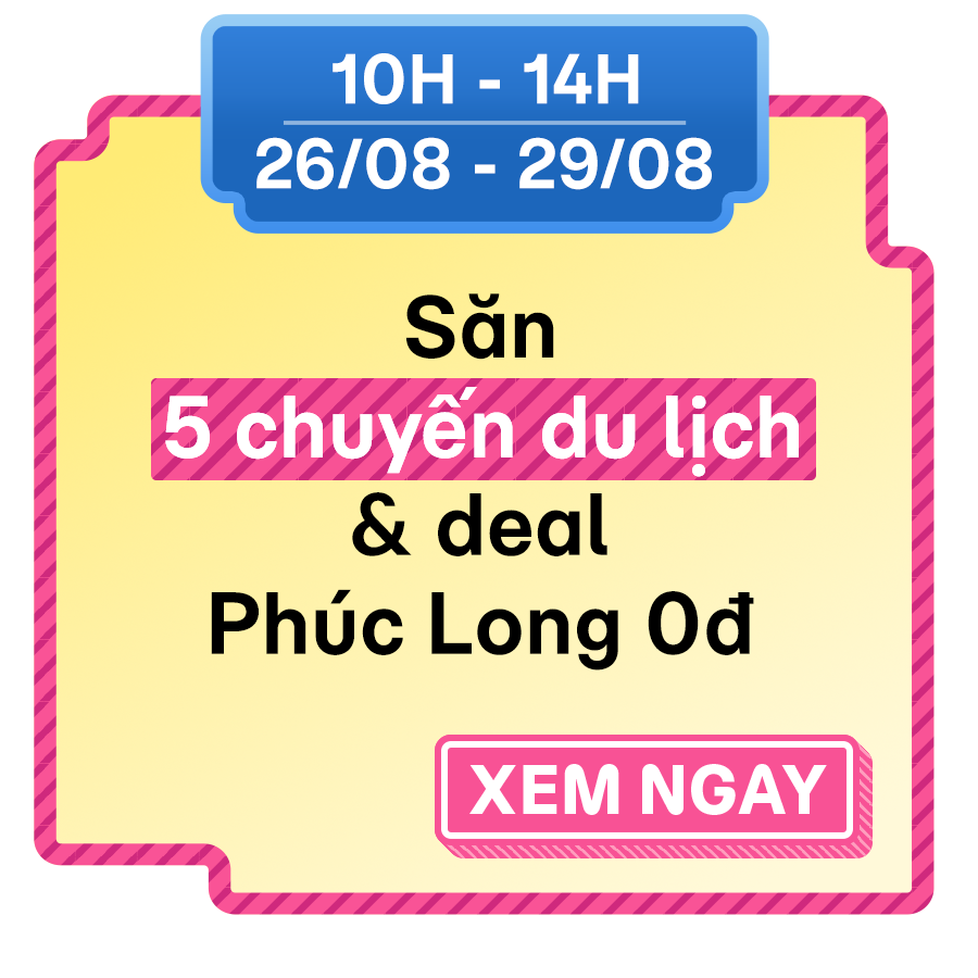 Săn 5 chuyến du lịch & deal Phúc Long 0đ